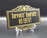 Haunted Mansion Inspired Prop Sign / Plaque Replica Servants Quarters No Entry