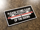 Monorail Please Stand Clear Of The Doors Inspired Front License Plate Cover! Choose your own color Monorail!