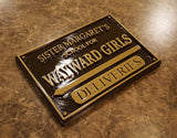 Deadpool Inspired Sister Margaret's School for Wayward Girls Plaque / Sign - Dual Black / Bronze Color
